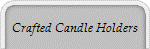 Crafted Candle Holders