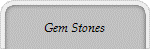 Gem Stones