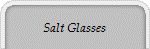 Salt Glasses